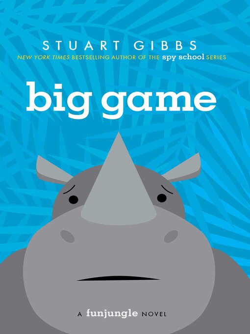 Stuart Gibbs作のBig Gameの作品詳細 - 予約可能